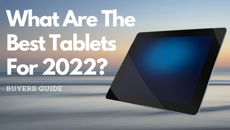 Best Tablets 2022